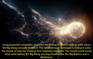 BEYOND THE BREAKDOWN: Scientists Are Hacking Einstein's Equations to Unmask the Universe's True Origin